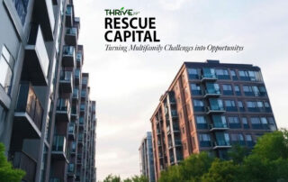 Rescue Capital: Turning Multifamily Challenges into Opportunity